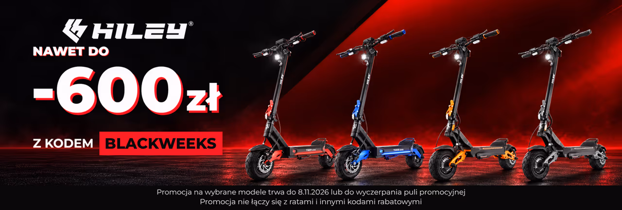 Hiley BLACKWEEKS — nawet 600 zł rabatu z kodem BLACKWEEKS na wybrane modele do 8.11.2026 lub wyczerpania puli promocyjnej. Promocja nie łączy się z ratami i innymi kodami rabatowymi.